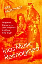 Currents in Latin American and Iberian Music- Inca Music Reimagined