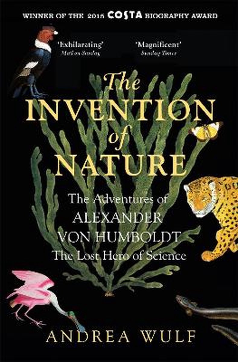 Invention of Nature - Andrea Wulf