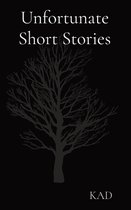 Unfortunate Short Stories