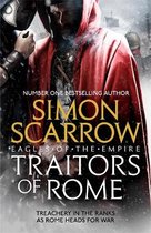 Traitors of Rome Eagles of the Empire 18 Roman army heroes Cato and Macro face treachery in the ranks