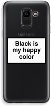 Case Company® - Samsung Galaxy J6 (2018) hoesje - Black is my happy color - Soft Cover Telefoonhoesje - Bescherming aan alle Kanten en Schermrand
