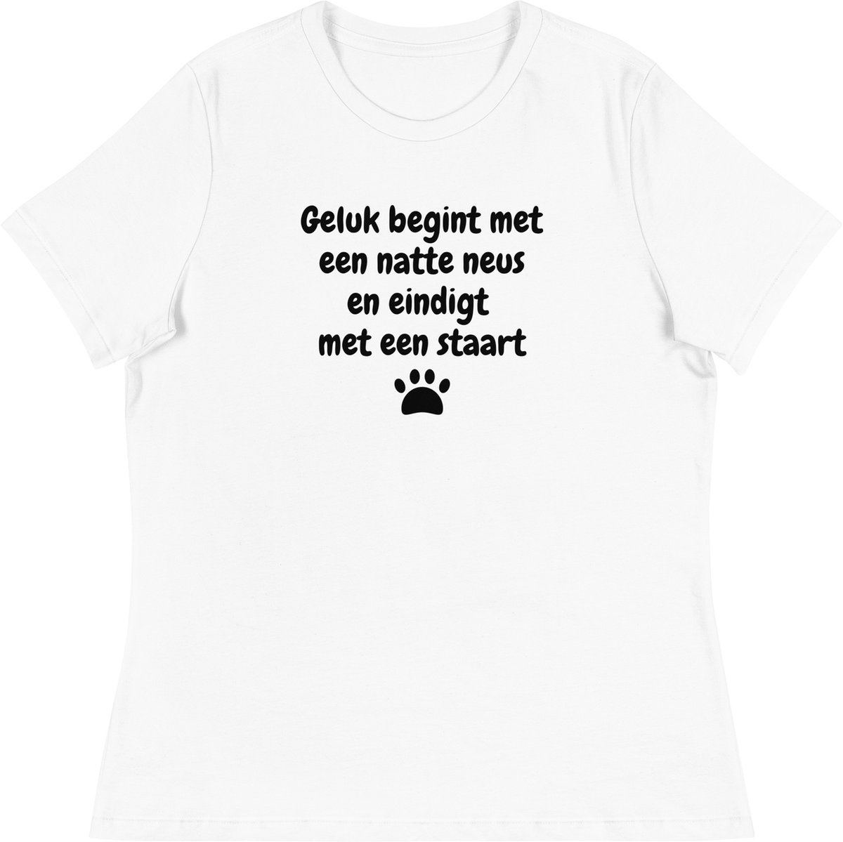 T-shirt Dames MT S - Geluk Begint met een Natte Neus en Eindigt Met Een Staart - Grappig Honden Shirt Wit