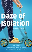Daze of Isolation