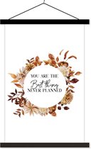 Posterhanger incl. Poster 40x60 cm - Schoolplaat - Quotes - Liefde - You are the best thing never planned - Spreuken - Textielposter - Zwarte latten