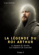 La Légende du roi Arthur