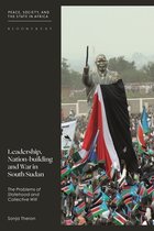 Peace, Society, and the State in Africa- Leadership, Nation-building and War in South Sudan
