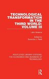 Routledge Library Editions: The Economics and Business of Technology- Technological Transformation in the Third World: Volume 3
