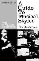 A Guide to Musical Styles - From Madrigal to Modern Music