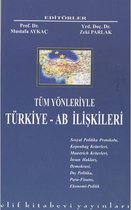 Tüm Yönleriyle Türkiye   AB İlişkileri