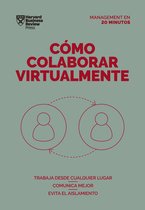 Management en 20 Minutos- Cómo Colaborar Virtualmente (Virtual Collaboration Spanish Edition)