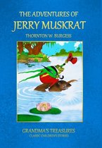 THE Adventures of Jerry Muskrat