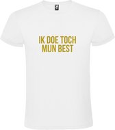 Wit  T shirt met  print van "Ik doe toch mijn best. " print Goud size L