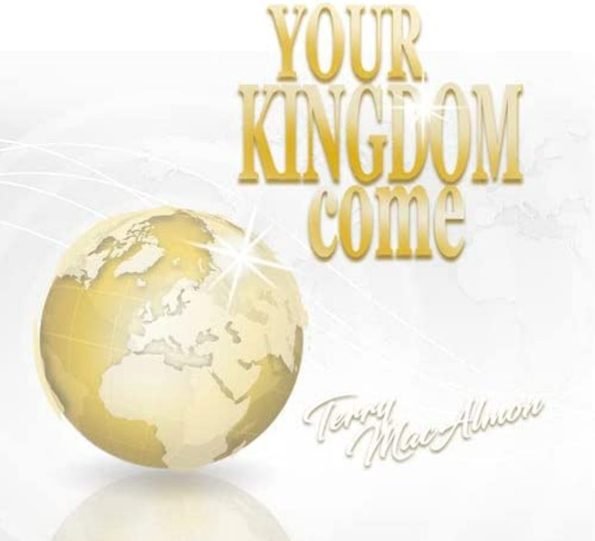 Terry Macalmon - Your Kingdom Come (CD)