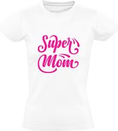 Super mom Dames T-shirt | Moederdag | oma | moeder | Wit