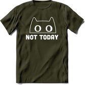 Not Today - Katten T-Shirt Kleding Cadeau | Dames - Heren - Unisex | Kat / Dieren shirt | Grappig Verjaardag kado | Tshirt Met Print | - Leger Groen - L