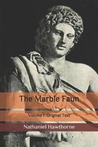 The Marble Faun: Volume 1