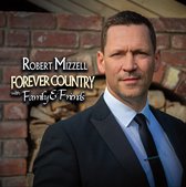 Robert Mizzell - Forever Country With Family And Friends (CD)