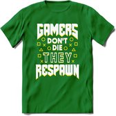 Gamers don't die T-shirt | Geel | Gaming kleding | Grappig game verjaardag cadeau shirt Heren – Dames – Unisex | - Donker Groen - L