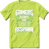 Gamers don't die T-shirt | Blauw | Gaming kleding | Grappig game verjaardag cadeau shirt Heren – Dames – Unisex | - Groen - L