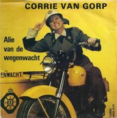 CORRIE VAN GORP - ALIE VAN DE WEGENWACHT
