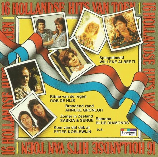 Omslag van 16 Hollandse Hits Van Toen 1 - Rob De Nijs, Anneke Gronloh, Het, Karin Kent, Saskia & Serge, Willeke Alberti, Blue Diamonds
