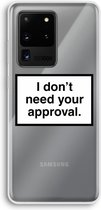 Case Company® - Samsung Galaxy S20 Ultra hoesje - Don't need approval - Soft Cover Telefoonhoesje - Bescherming aan alle Kanten en Schermrand