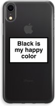 Case Company® - iPhone XR hoesje - Black is my happy color - Soft Cover Telefoonhoesje - Bescherming aan alle Kanten en Schermrand