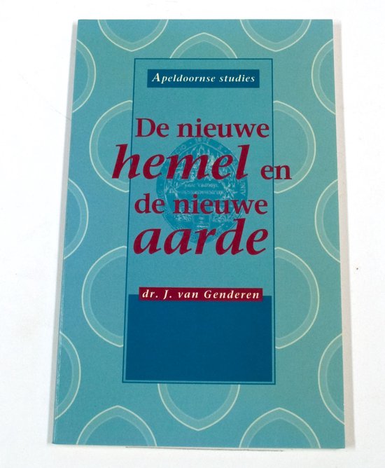 Nieuwe Hemel En Aarde De nieuwe hemel en de nieuwe aarde - J. van Genderen - Tweedehands