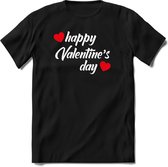 Happy Valentine's Day  - Valentijnsdag T-Shirt Heren / Dames - Perfect Valentijn Cadeau Mannen / Vrouwen - Grappige Liefdes en Exen Spreuken, Zinnen en Teksten.