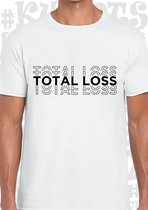 TOTAL LOSS herenshirt - Wit met zwarte design - Maat XL - Korte mouwen - Ronde hals - leuke shirtjes - grappig - humor - kwoots - Helemaal los gaan