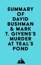 Summary of David Bushman & Mark T. Givens's Murder at Teal's Pond