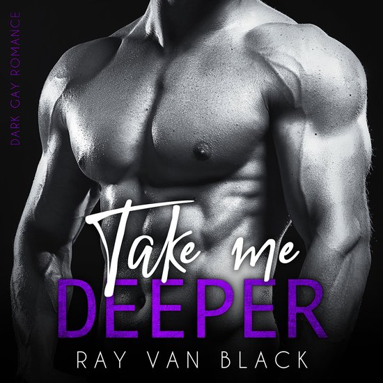 Take me deeper: Dark Gay Romance - cover