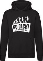 Go back we fucked up | Klimaat | Oorlog | Milieu | Stikstof | Unisex | Trui | Sweater | Hoodie | Capuchon | Zwart
