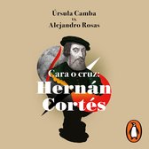 Cara o cruz : Hernán Cortés