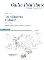 Gallia Préhistoire Supplément - Les recherches à Lascaux (1952-1963)