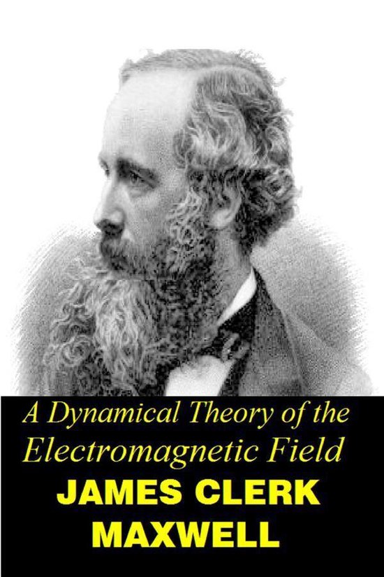 A Dynamical Theory of the Electromagnetic Field - cover