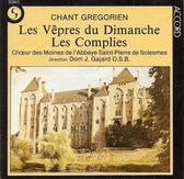 Les Vêpres du Dimanche Les Complies   - Dom. J. Gajard