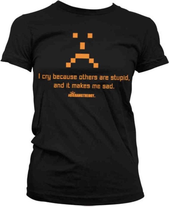 The Big Bang Theory Dames Tshirt -M- I Cry Because Others Are Stupid Zwart