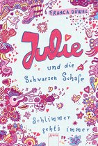 Julies Tagebuch. Schlimmer geht's immer 0 - Julie und die schwarzen Schafe