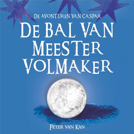 De Bal van Meester Volmaker: Deel 1 van Avonturen van Caspar - cover
