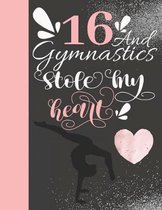16 And Gymnastics Stole My Heart