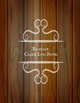 Baggage Claim Log Book: Luggage Record Note Book- Baggage Tracker Journal - Write in dairy Template for Air Hostess, Flight Attendant Cabin &
