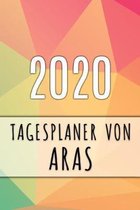 2020 Tagesplaner von Aras: Personalisierter Kalender f�r 2020 mit deinem Vornamen