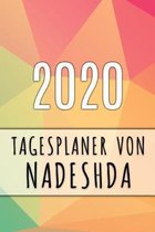 2020 Tagesplaner von Nadeshda: Personalisierter Kalender f�r 2020 mit deinem Vornamen