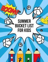 Summer Bucket List For Kids: Bucket List Journal: Keep track of trips - See Funky Places - Keepsake Memories - Grandkids to Remember - Dreams and G