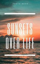 Sunsets over life