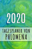 2020 Tagesplaner von Phlomena: Personalisierter Kalender f�r 2020 mit deinem Vornamen