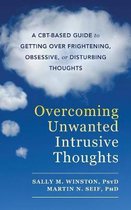 Overcoming Unwanted Intrusive Thoughts