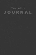Terrell's Journal: Manly Personalized Diary / Notebook / Journal/ Greetings / Appreciation Quote Gift (6 x 9 - 110 Blank Lined Pages)