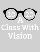 2020 A Class With Vision: Senior Graduate Notebook